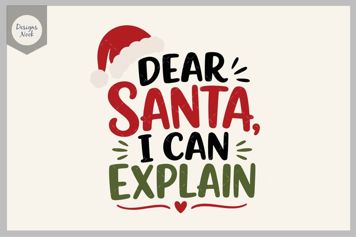 Dear Santa I Can Explain SVG, Funny SVG Graphic by DESIGNS NOOK · Creative Fabrica